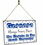 Grandad Always Knows Best He Learnt It From Grandma Hanging Vintage Style Design Plaque